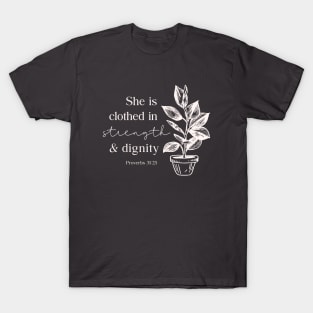 Clothed in Strength and Dignity T-Shirt